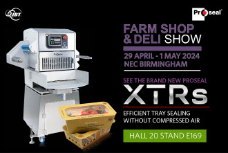 PROSEAL TEAM TO SHOWCASE XTRs MACHINE AT FARM SHOP AND DELI SHOW